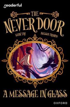 Paperback Readerful Independent Library: Oxford Reading Level 18: The Never Door · A Message in Glass Book