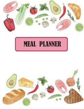 Paperback Meal Planner: 120 Days Track And Plan Your Meals Weekly Diary Journal Writing Self-Help Notebook Record Daily Weight Loss, Exercise Book