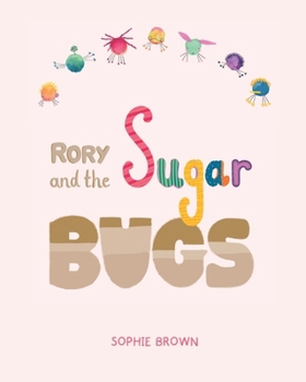 Paperback Rory And The Sugar Bugs Book