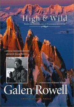 Hardcover High & Wild: Essays and Photographs on Wilderness Adventure Book