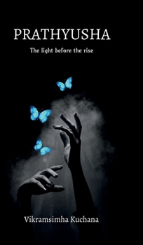 Hardcover Prathyusha: The light before the rise. Book