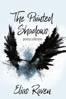 Paperback The Painted Shadows: Poetry Collection Book