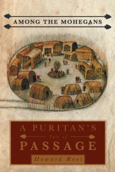 Paperback Among the Mohegans: A Puritan's Tale of Passage Book