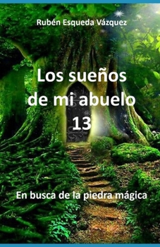 Paperback Los sueños de mi abuelo 13 [Spanish] Book