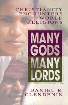 Paperback Many Gods, Many Lords: Christianity Encounters World Religions Book