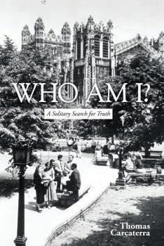 Paperback Who Am I?: A Solitary Search for Truth Book
