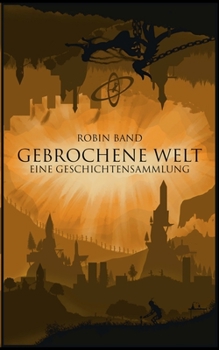 Gebrochene Welt (German Edition)