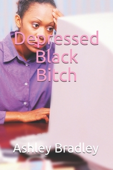 Paperback Depressed Black Bitch Book