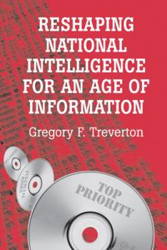 Reshaping National Intelligence for an Age of Information (RAND Studies in Policy Analysis) - Book  of the RAND Studies in Policy Analysis