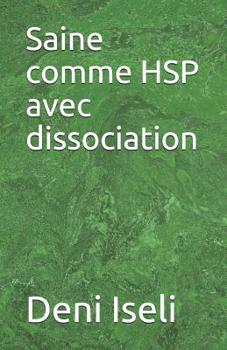 Paperback Saine comme HSP avec dissociation [French] Book