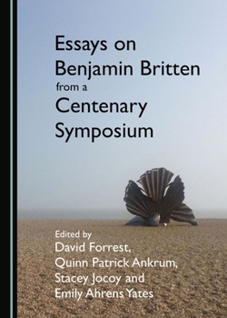 Hardcover Essays on Benjamin Britten from a Centenary Symposium Book