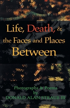 Paperback Life, Death, & the Faces and Places Between Book