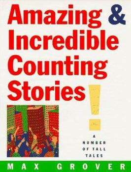 Hardcover Amazing & Incredible Counting Stories!: A Number of Tall Tales Book