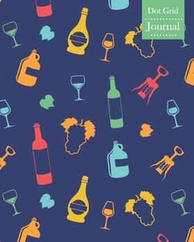 Paperback Dot Grid Journal: Notebook Planner with Wine Themed Cover Design Book