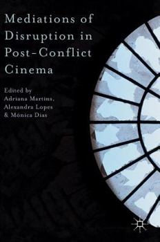 Hardcover Mediations of Disruption in Post-Conflict Cinema Book