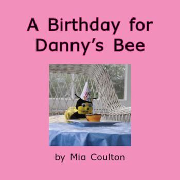 Paperback A birthday for danny s bee (Hot Diggity Danny) Book