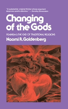 Paperback Changing of the Gods: Feminism and the End of Traditional Religions Book