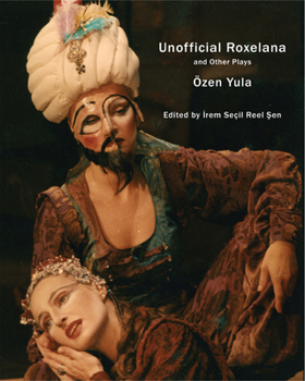 Paperback Unofficial Roxelana: And Other Plays Book