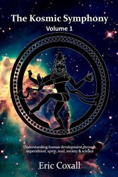 Paperback The Kosmic Symphony -Volume 1 Book