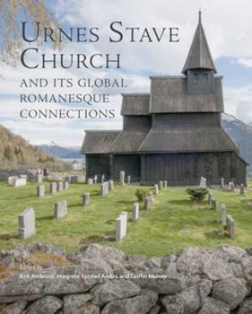 Hardcover Urnes Stave Church and Its Global Connections Book