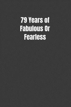 Paperback 79 Years of Fabulous Or Fearless Book