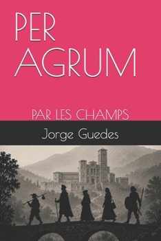 Paperback Per Agrum: Par Les Champs [French] Book