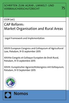 Cap Reform: Market Organisation and Rural Areas: Legal Framework and Implementation