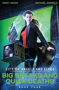 Big Breaks and Quick Deaths (City of Angels and Elves)
