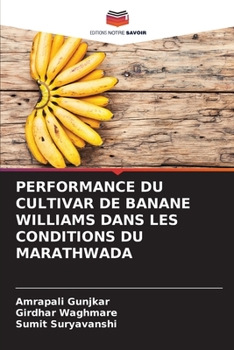 Paperback Performance Du Cultivar de Banane Williams Dans Les Conditions Du Marathwada [French] Book