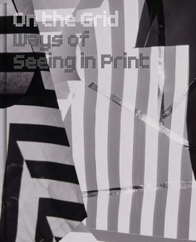 Hardcover On the Grid: Ways of Seeing in Print Book