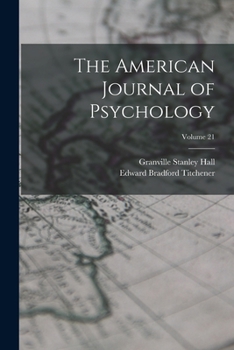 Paperback The American Journal of Psychology; Volume 21 Book