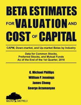 Paperback Beta Estimates for Valuation and Cost of Capital, As of the End of 1st Quarter, 2018 Book