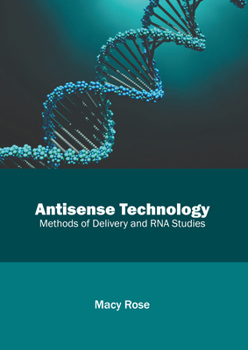 Hardcover Antisense Technology: Methods of Delivery and RNA Studies Book