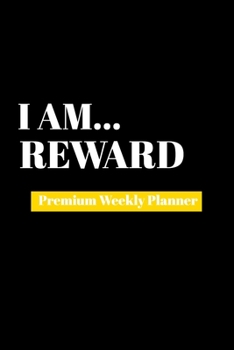 Paperback I Am Reward: Premium Weekly Planner Book