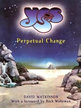 Paperback Yes: Perpetual Change-Thirty Years of Yes Book