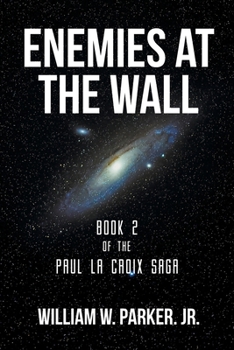 Paperback Enemies at the Wall: Book 2 of the Paul La Croix Saga Book