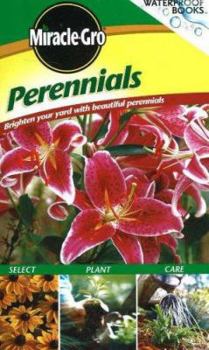 Spiral-bound Miracle Gro Perennials: Brighten Your Yard with Beautiful Perennials Book