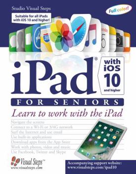 Paperback iPad with IOS 10 and Higher for Seniors: Learn to Work with the iPad Book