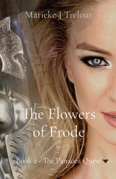 Paperback The Flowers of Frode: Book 2 - The Panacea Quest [Large Print] Book
