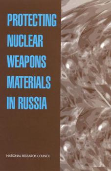 Paperback Protecting Nuclear Weapons Material in Russia Book