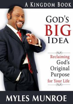 Hardcover God's Big Idea: Reclaiming God's Original Purpose for Your Life Book