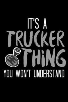 Paperback It's a trucker thing you won't understand: 6x9 120 pages blank - Your personal Diary Book