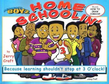 Hardcover Home Schoolin': Because Learning Shouldn't Stop at 3 O'Clock!: A Second Collection of Mama's Boyz Comic Strips Book
