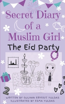 Paperback SECRET DIARY OF A MUSLIM GIRL - The Eid Party: The Eid Party Book