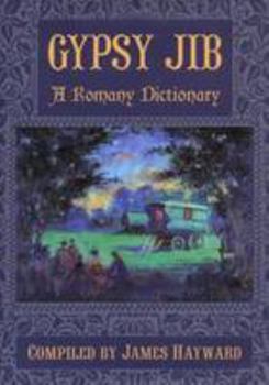 Hardcover Gypsy Jib: A Romany Dictionary (English and Romany Edition) Book