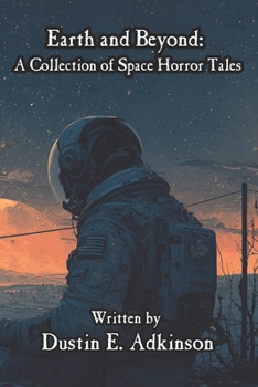 Paperback Earth and Beyond A Collection of Space Horror Tales Book