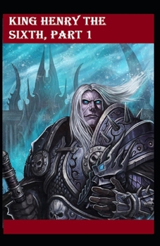 Paperback King Henry the Sixth, Part 1 by William Shakespeare illustrated Book