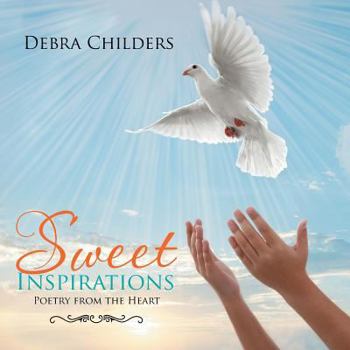 Paperback Sweet Inspirations: Poetry from the Heart Book