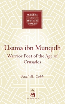 Hardcover Usama Ibn Munqidh: Warrior Poet of the Age of Crusades Book