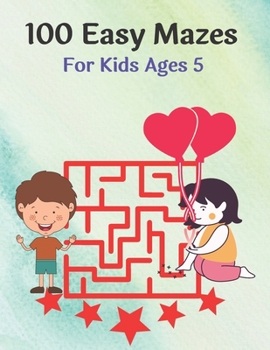 Paperback 100 Easy Mazes For Kids Ages 5: Mazes Puzzles book for kids: Puzzles and Problem-Solving. father gift for kids in birthday Book